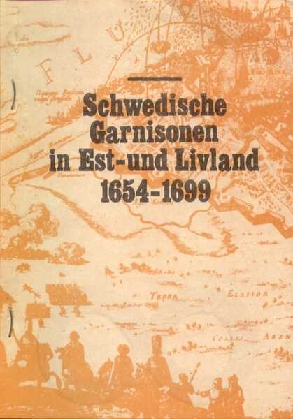 Schwedische Garnisonen in Est- und Livland 1654-1699