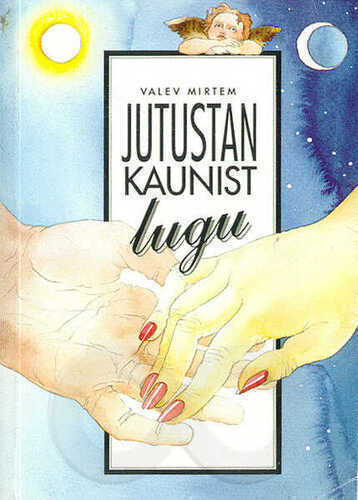 Jutustan kaunist lugu