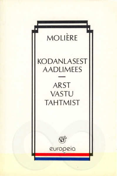Kodanlasest aadlimees. Arst vastu tahtmist