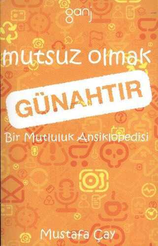 Mutsuz Olmak Günahtır