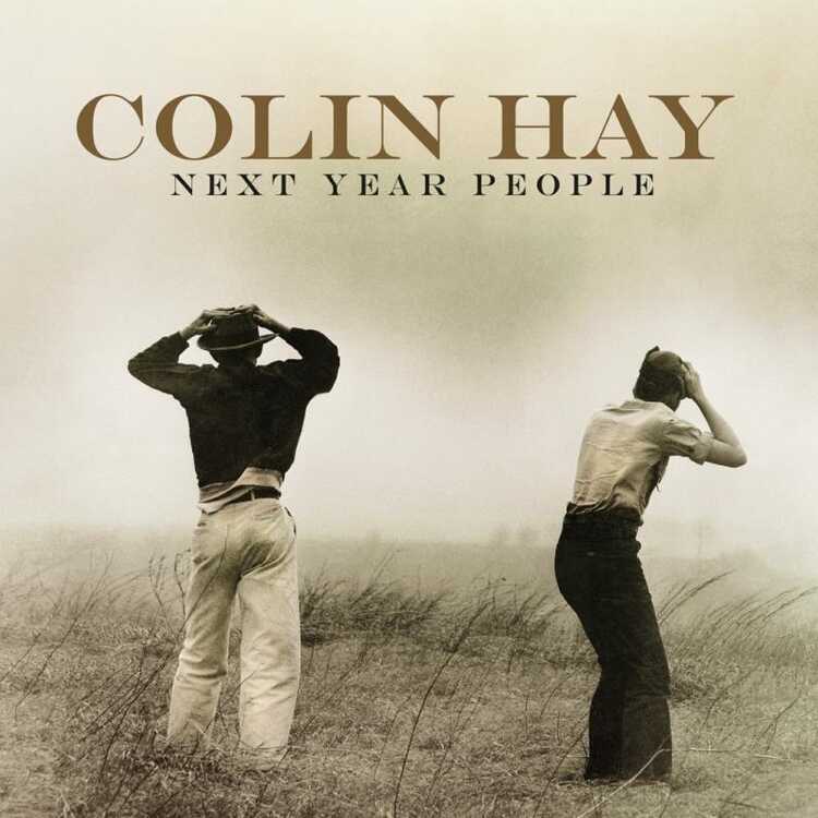 Colin Hay: Next Year People (HQ)