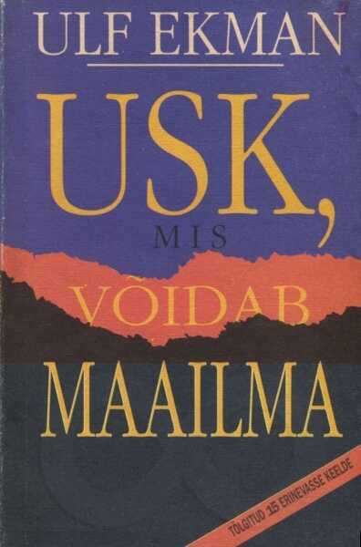 Usk, mis võidab maailma