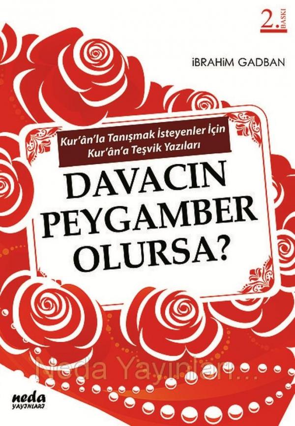Davacın Peygamber Olursa?