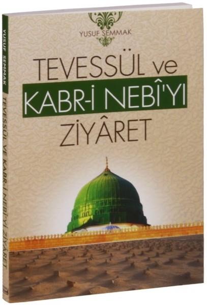 Tevessül ve Kabr-i Nebi'yı Ziyaret