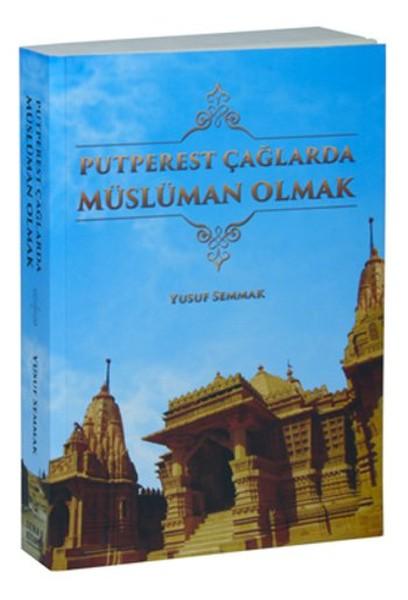 Putperest Çağlarda Müslüman Olmak