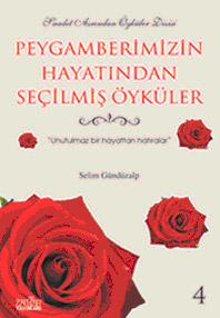 Peygamberimizin Hayatından Seçilmiş Öyküler 4