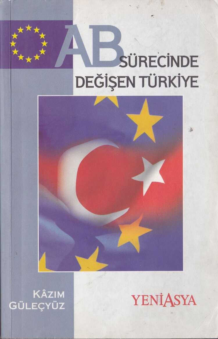 AB Sürecinde Değişen Türkiye