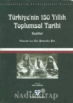 Türkiye'nin 150 Yıllık Toplumsal Tarihi Kesitler