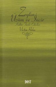 Zeytin, Üzüm ve İncir