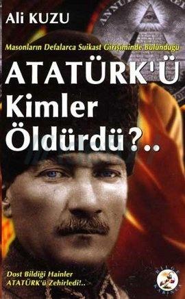 Atatürk'ü Kimler Öldürdü?