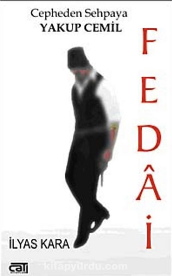 Fedai: Cepheden Sehpaya Yakup Cemil
