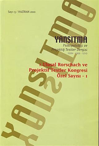 Yansıtma Sayı: 13 /Ulusal Rorschach ve Projektif Testler Kongresi Özel Sayısı - 1