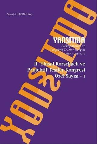 Yansıtma Sayı: 19 /2. Ulusal Rorschach ve Projektif Testler Kongresi Özel Sayısı - 1
