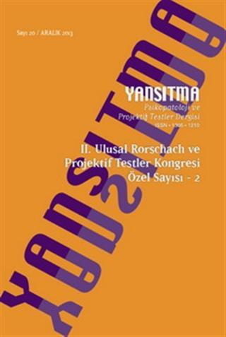 Yansıtma Dergisi Sayı: 20 /2. Ulusal Rorschach ve Projektif Testler Kongresi / Özel Sayı 2