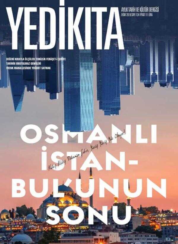 Yedikıta Dergisi - Sayı 134 (Ekim 2019) — Yedikıta Dergisi