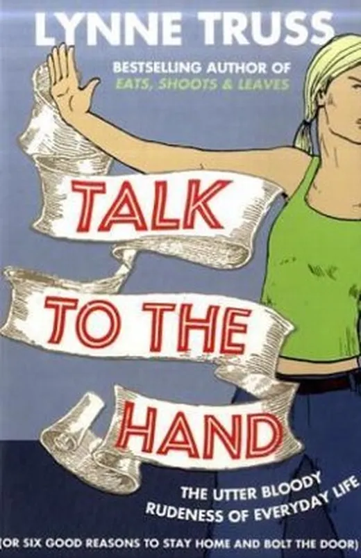 Talk to the Hand — Lynne Truss