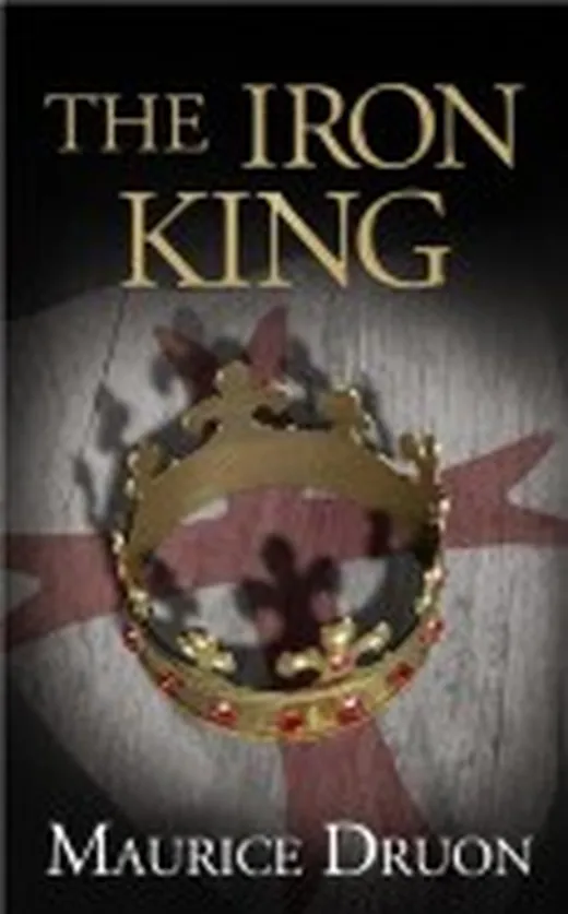 The Iron King (The Accursed Kings, Book 1)