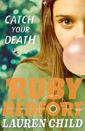 Catch Your Death (Ruby Redfort, Book 3)