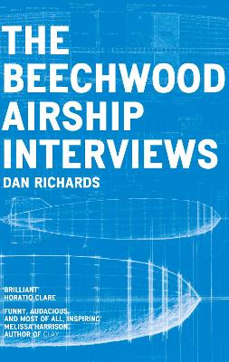 The Beechwood Airship Interviews — Dan Richards