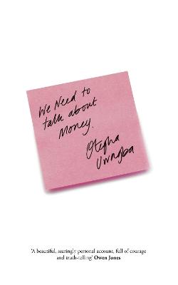 We Need to Talk About Money — Otegha Uwagba