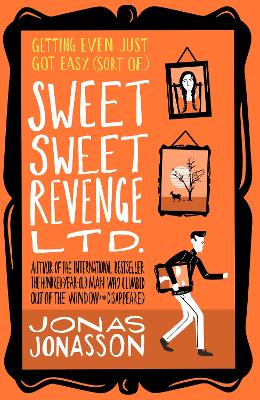 Sweet Sweet Revenge Ltd. — Jonas Jonasson