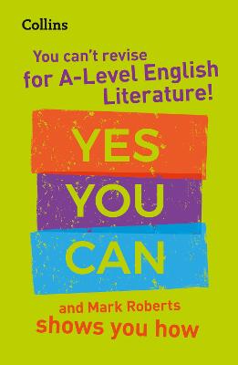 You can’t revise for A Level English Literature! Yes you can, and Mark Roberts shows you how — Mark Roberts