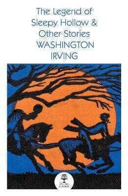 The Legend of Sleepy Hollow and Other Stories