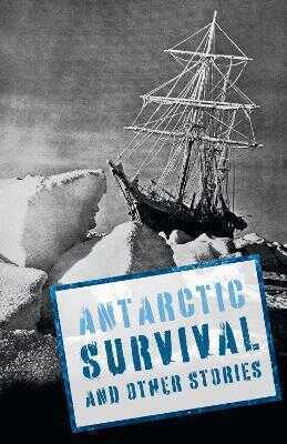Antarctic Survival and Other Stories
