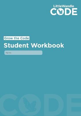 Grow the Code Student Workbook