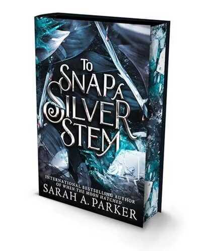 To Snap a Silver Stem: A new 2026 edition of the dark romantasy Rapunzel reimagining from the No.1 SUNDAY TIMES best-selling author of WHEN THE MOON HATCHED