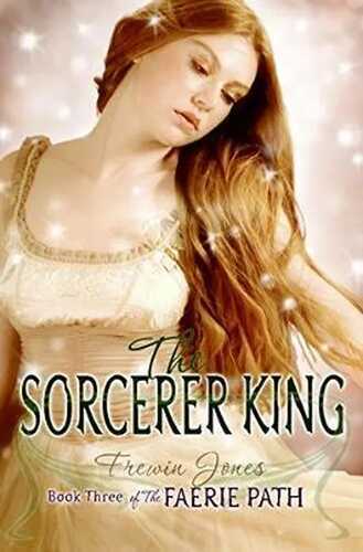 Faerie Path #3: The Sorcerer King, The