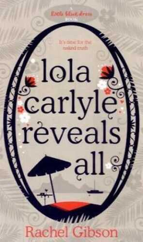 Lola Carlyle Reveals All