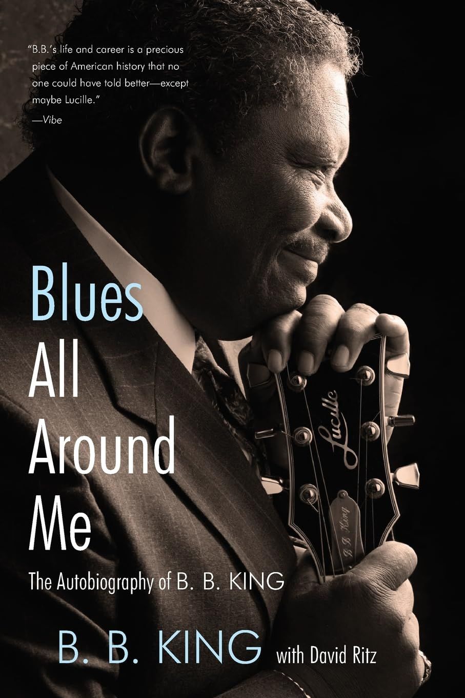 Blues All Around Me — David Ritz,, B. B. King