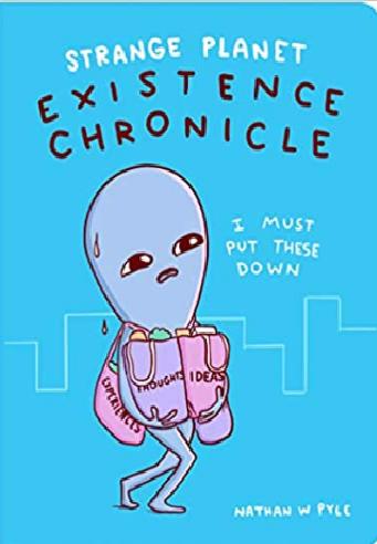Strange Planet: Existence Chronicle