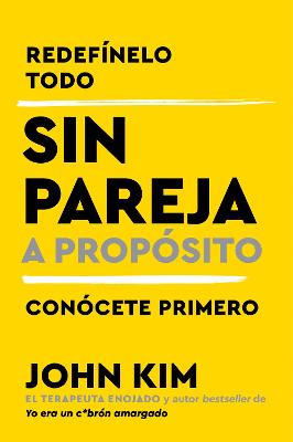 Single On Purpose \ Sin pareja a proposito (Spanish edition)