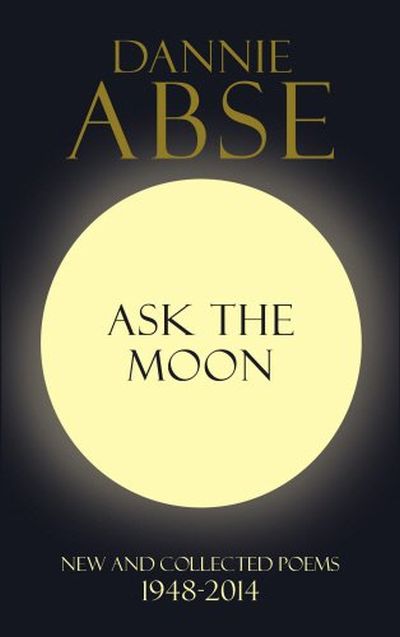Ask the Moon: New and Collected Poems 1948-2014