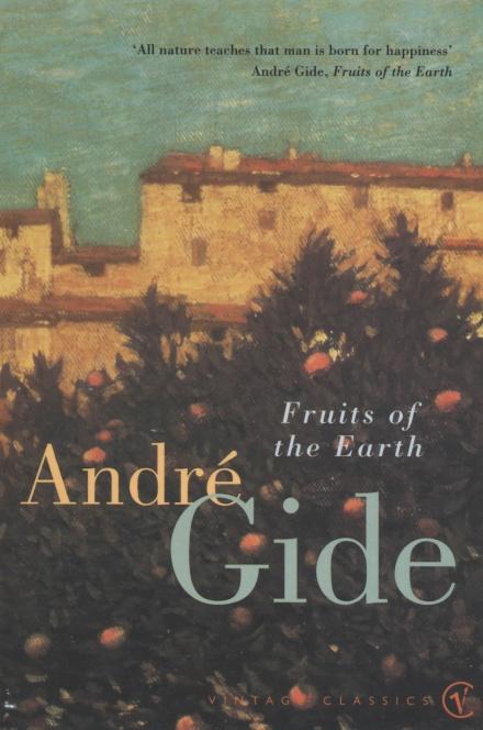 Fruits Of The Earth — André Gide