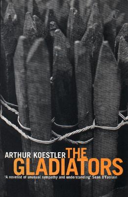 Gladiators — Arthur Koestler