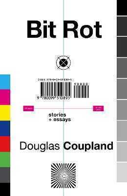 Bit Rot: Stories and Essays