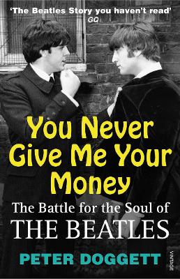 You Never Give Me Your Money — Peter Doggett