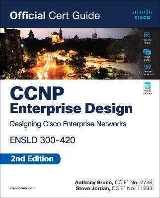 CCNP Enterprise Design ENSLD 300-420 Official Cert Guide