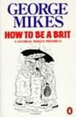 How to be a Brit