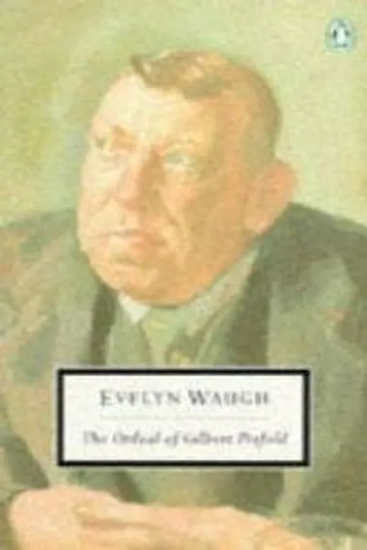 The Ordeal of Gilbert Pinfold; Tactical Exercise; Love Among the Ruins (Twentieth Century Classics S.)