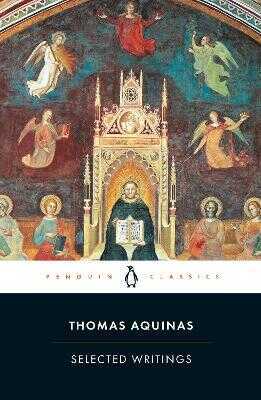 Selected Writings of Thomas Aquinas