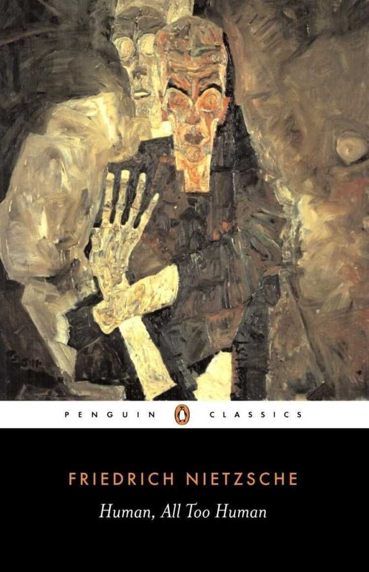 Human, All Too Human — Friedrich Nietzsche