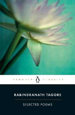 Selected Poems of Rabindranath Tagore