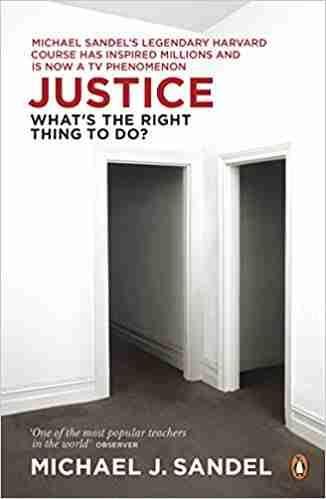 Justice What's the Right Thing to Do