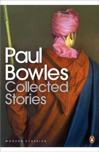 Paul Bowles: Collected Stories