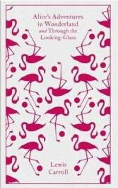 Alice's Adventures in Wonderland and Through the Looking Glass