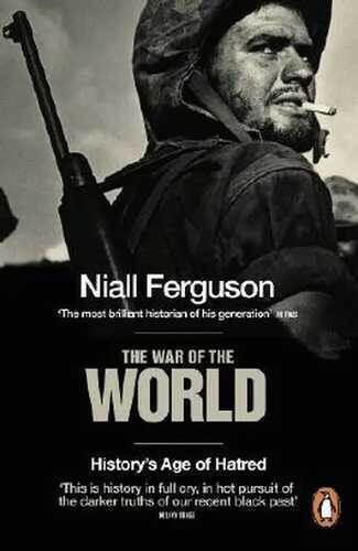 The War of the World: History's Age of Hatred